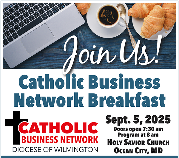Catholic Business Network of Diocese of Wilmington continues Sept. 5 in Ocean City, Md., with ‘Balancing faith and ambition’